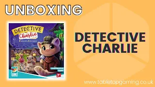 Detective Charlie | Unboxing and Exploring | Tabletop Gaming