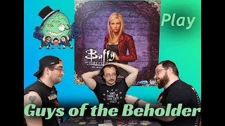 The Guys of the beholder Play Buffy