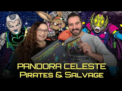 Pandora Celeste Pirates and Salvage Expansion - When things get bad, they'll do their worst!