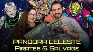 Pandora Celeste Pirates and Salvage Expansion - When things get bad, they'll do their worst!