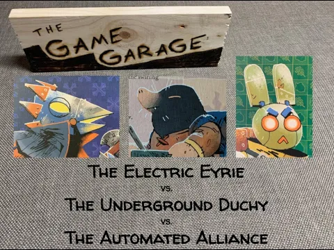 tGG, ep. 6: Electric Eyrie v. Underground Duchy v. Automated Alliance