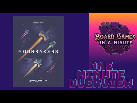 One Minute Overview of Moonrakers