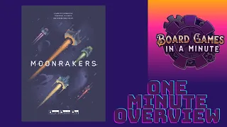 One Minute Overview of Moonrakers