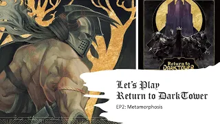 Return to Dark Tower Ep 2