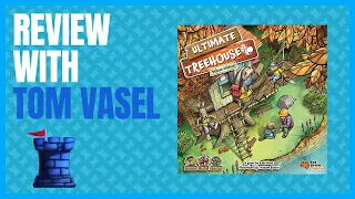 Ultimate Treehouse Review with Tom Vasel