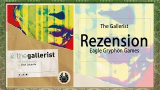 The Gallerist Brettspiel Rezension / Eagle Gryphon Games