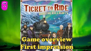Ticket to Ride: Northern Lights, Rules overview & First Impression