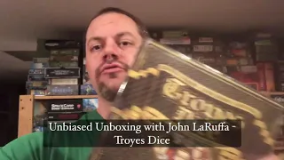 Unbiased Unboxing with John LaRuffa - Troyes Dice