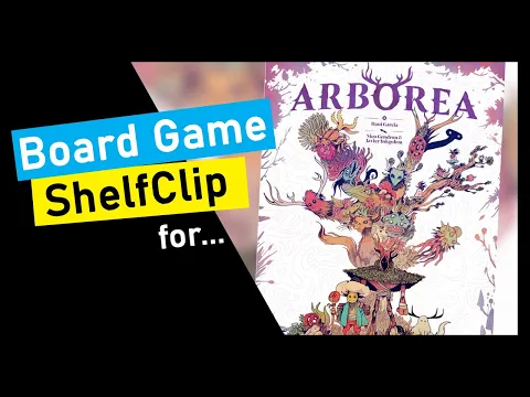 ShelfClips: Arborea (Short Board Game Preview)
