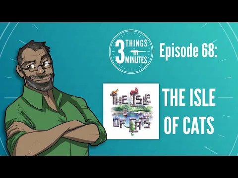 3 Things in 3 Minutes: The Isle of Cats Review