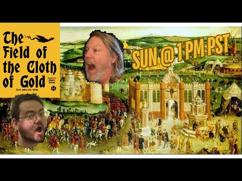 The Field of the Cloth of Gold | LIVE PLAYTHROUGH