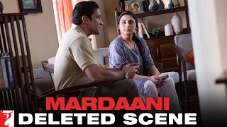 Deleted Scene:7 | Mardaani | Sinha Visits Shivani | Rani Mukerji