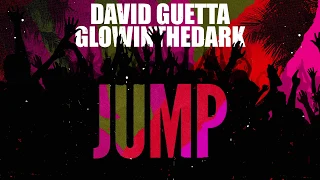 David Guetta & GLOWINTHEDARK - Jump