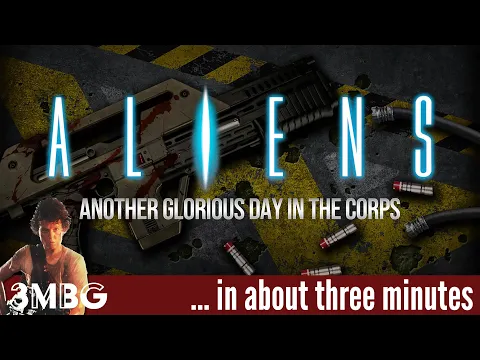 Aliens another glorious day in the corp in about 3 minutes