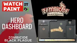 Zombicide Black Plague - Painting Hero Dashboard
