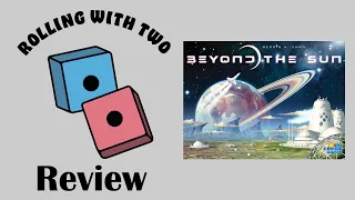 Rolling With Reviews: Beyond the Sun