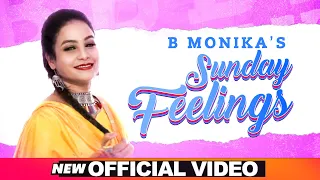 Sunday Feelings (Official Video) | B Monika | Latest Punjabi Songs 2020 | Speed Records