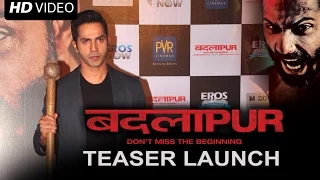 Badlapur - Teaser Launch | Varun Dhawan, Huma Qureshi, Nawazuddin Siddiqui