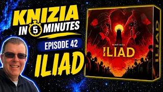 Knizia in 5 Minutes. 42 Iliad.