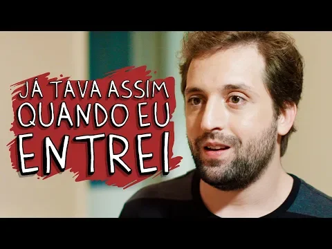JÁ TAVA ASSIM QUANDO EU ENTREI
