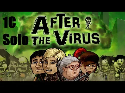After The Virus Solo: 1C Complete Playthrough