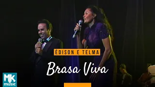 Édison e Telma - Brasa Viva (Ao Vivo) - DVD 25 Anos