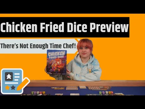 Chicken Fried Dice Preview - There's Not Enough Time!