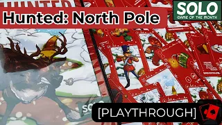 Playthrough | Hunted: North Pole (2nd Edition, Solo Game of the Month)