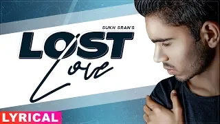 Lost Love (Official Lyrical) | Sukh Sran | Your M.J | Latest Punjabi Songs 2020| Speed Records