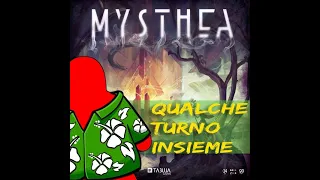 Mysthea - Qualche turno insieme