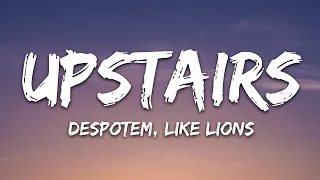 Despotem, Like Lions - Upstairs (Lyrics) [7clouds Release]