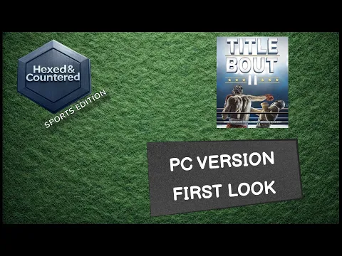 Title Bout II - PC First Look & Gameplay