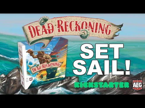 Dead Reckoning - Set Sail!