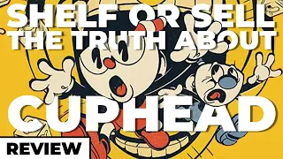 Where Cuphead Went Wrong - Shelf or Sell Review