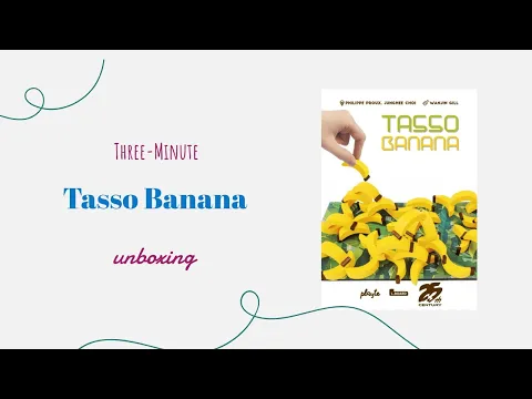 Tasso Banana - 3-Minute Unboxing