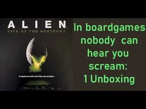 Alien Fate of the Nostromo: 1 Unboxing (News From Bree series)
