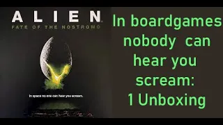 Alien Fate of the Nostromo: 1 Unboxing (News From Bree series)