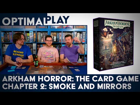 Arkham Horror Chapter 2 Playthrough: Smoke and Mirrors