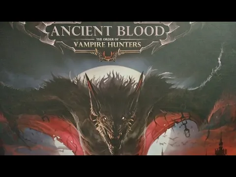 Ancient Blood - The Order of Vampire Hunters by Dark Gate Games All In Pledge Unboxing