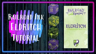 Railroad Ink ELDRITCH EXPANSION PACK Tutorial