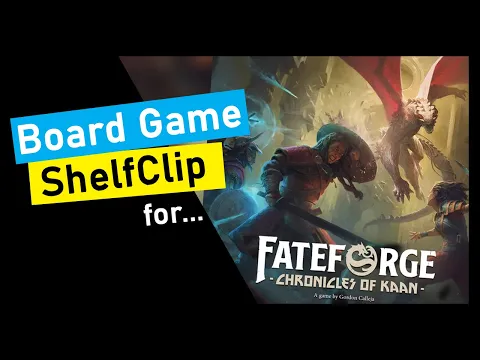 ShelfClips: Fateforge: Chronicles of Kaan (Short Board Game Preview)