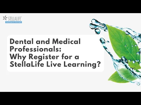 Dental and Medical Professionals: Why Register for a StellaLife Live Learning?