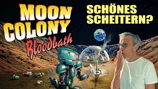 Moon Colony Bloodbath: Warum Scheitern noch nie so viel Spaß gemacht hat!