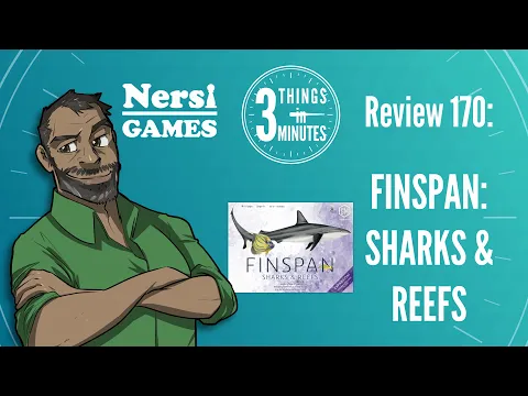 Finspan: Sharks & Reefs: 3 Things in 3 Minutes Review #170