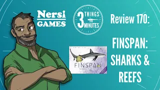Finspan: Sharks & Reefs: 3 Things in 3 Minutes Review #170