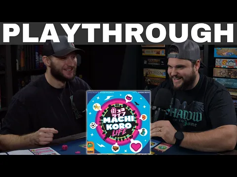 Machi Koro: Life Playthrough | Shadow of the Game