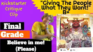 Believe in me (Please) - Final Grade - Kickstarter Critique Clip