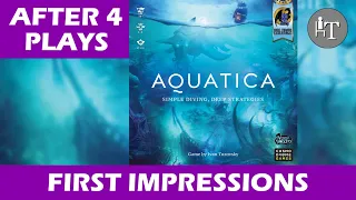 After Four Plays - Aquatica - First Impressions