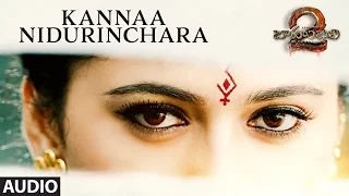 Kannaa Nidurinchara Full Song - Baahubali 2 Songs | Prabhas, Anushka | SS Rajamouli