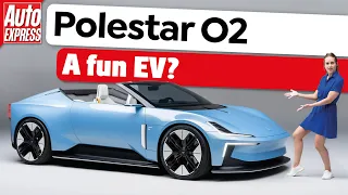 Polestar O2: why has it taken THIS long?